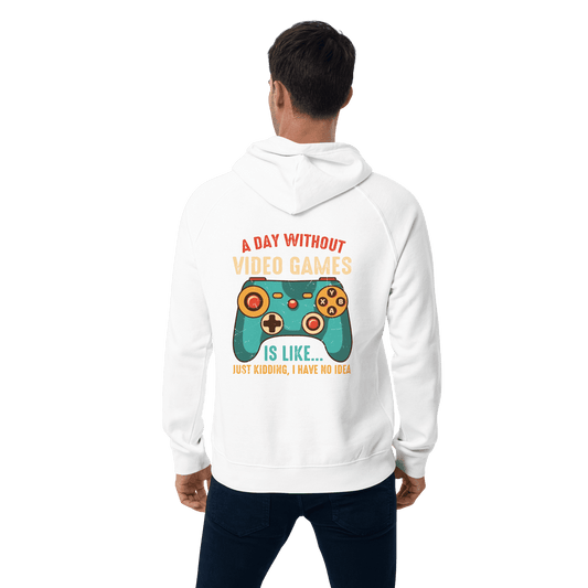 Organic Unisex A Day Without Video Games Hoodie - Swagodin