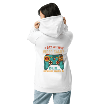 Organic Unisex A Day Without Video Games Hoodie - Swagodin