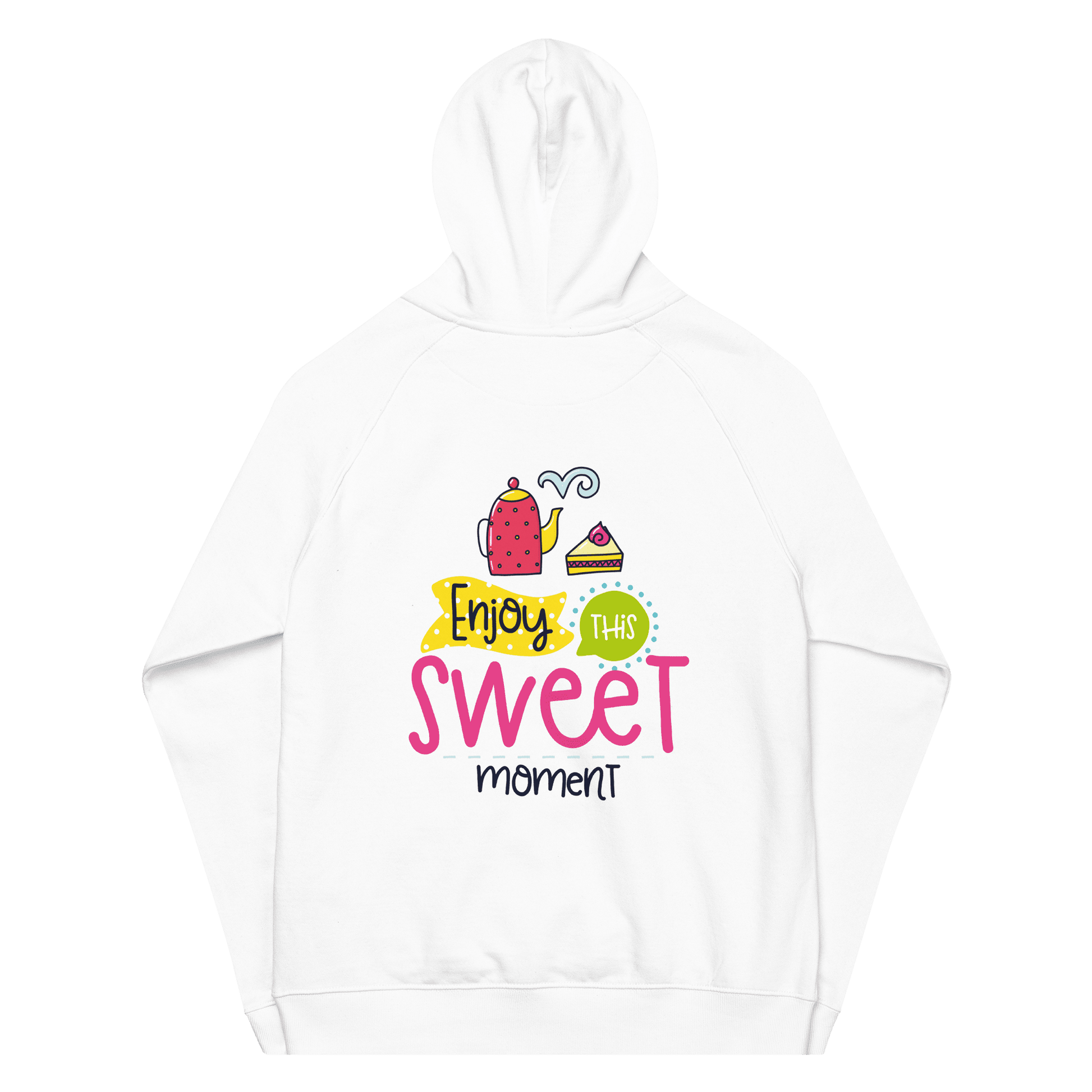 Organic Unisex Enjoy The Sweet Moment Hoodie - Swagodin