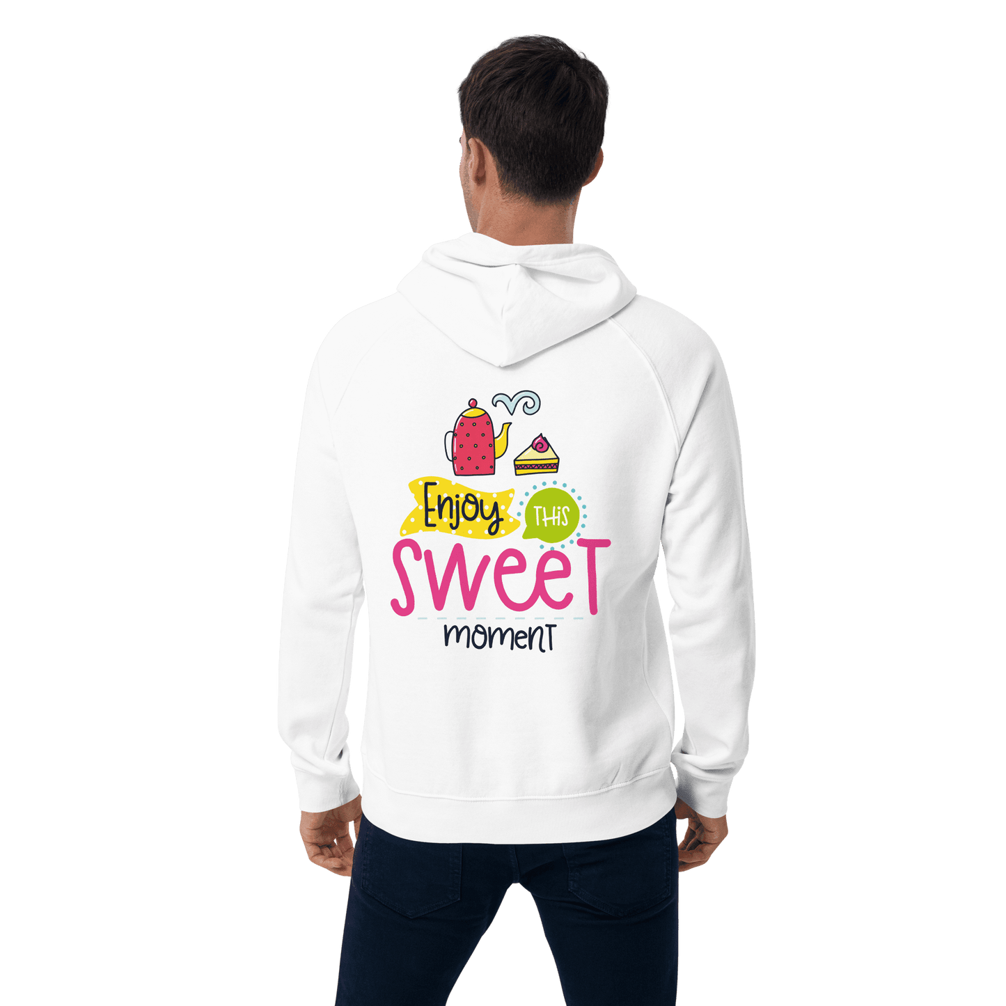 Organic Unisex Enjoy The Sweet Moment Hoodie - Swagodin