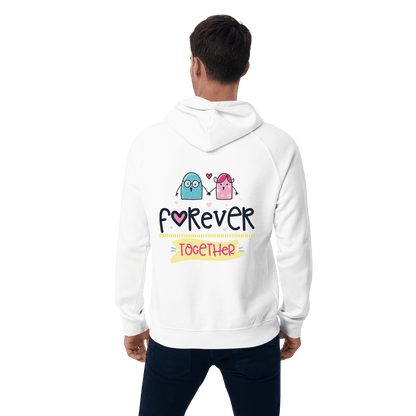 Organic Unisex Forever Together Hoodie - Swagodin