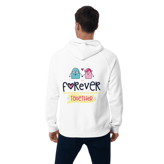 Organic Unisex Forever Together Hoodie - Swagodin