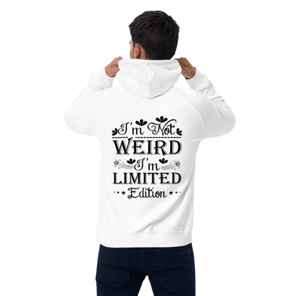 Organic Unisex I'm Not Weird Hoodie - Swagodin