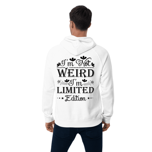 Organic Unisex I'm Not Weird Hoodie - Swagodin