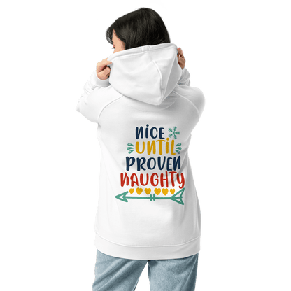 Organic Unisex Nice Until Proven Naughty Hoodie - Swagodin