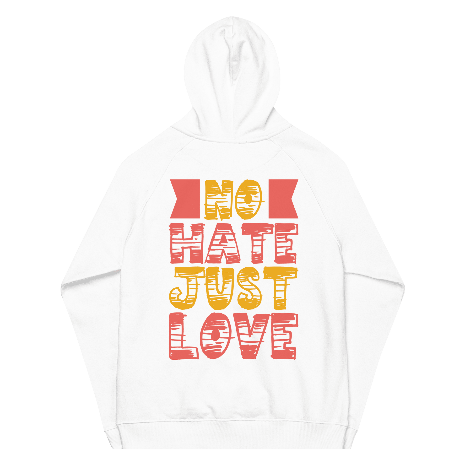 Organic Unisex No Hate Just Love Hoodie - Swagodin