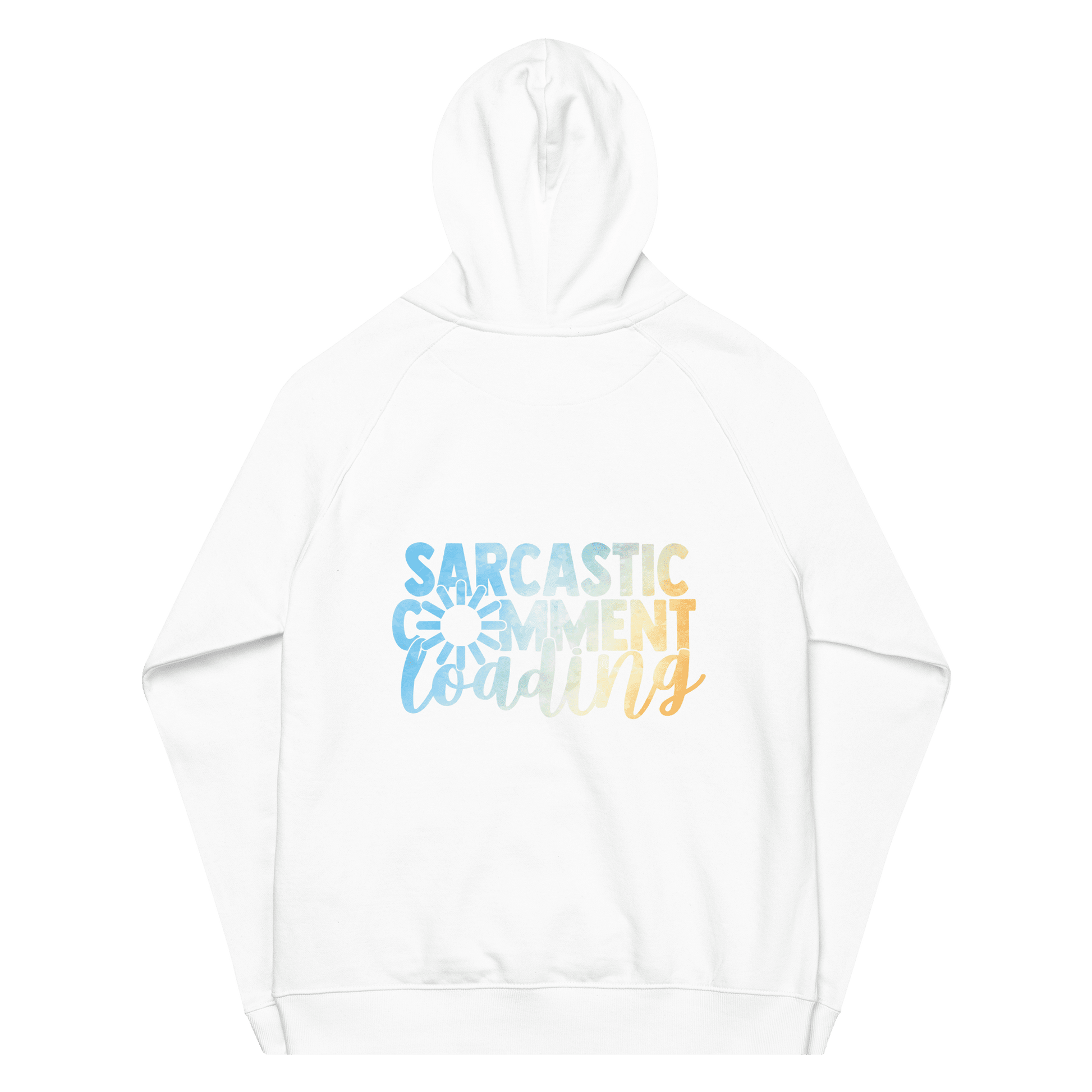 Organic Unisex Sarcastic Comment Loading Hoodie - Swagodin