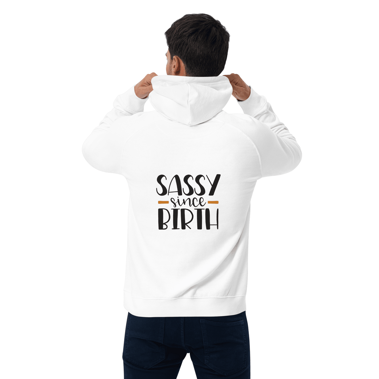 Organic Unisex Sassy Since Birth Hoodie - Swagodin