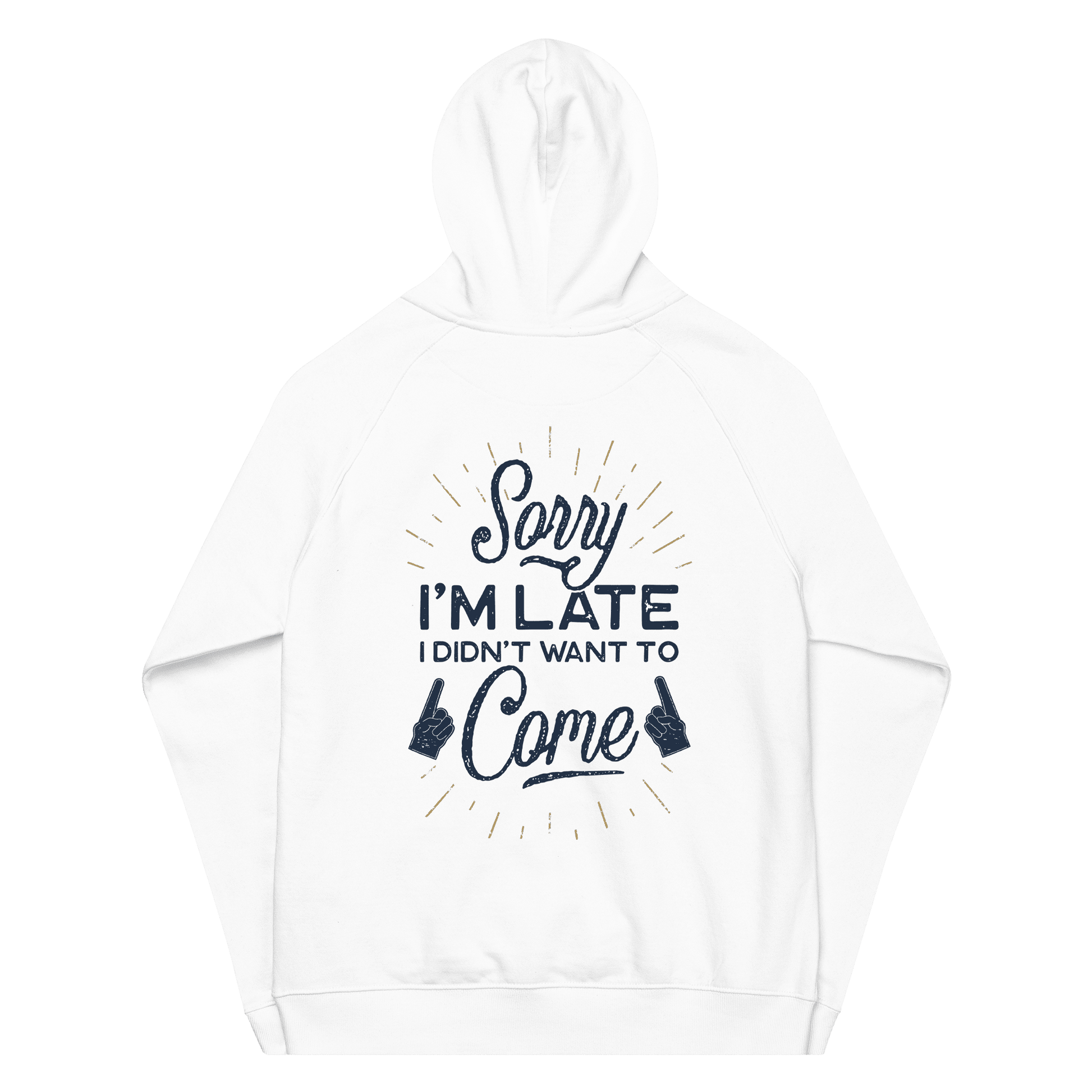 Unisex Sorry I'm Late Hoodie - Swagodin