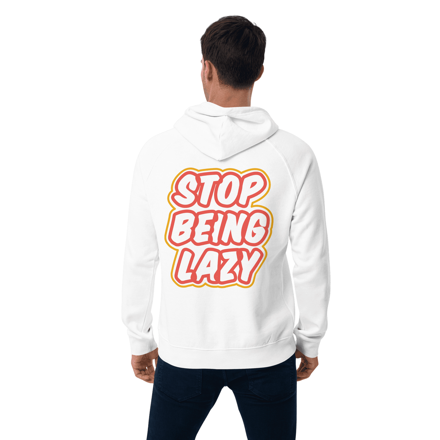 Organic Unisex Stop Being Lazy Hoodie - Swagodin