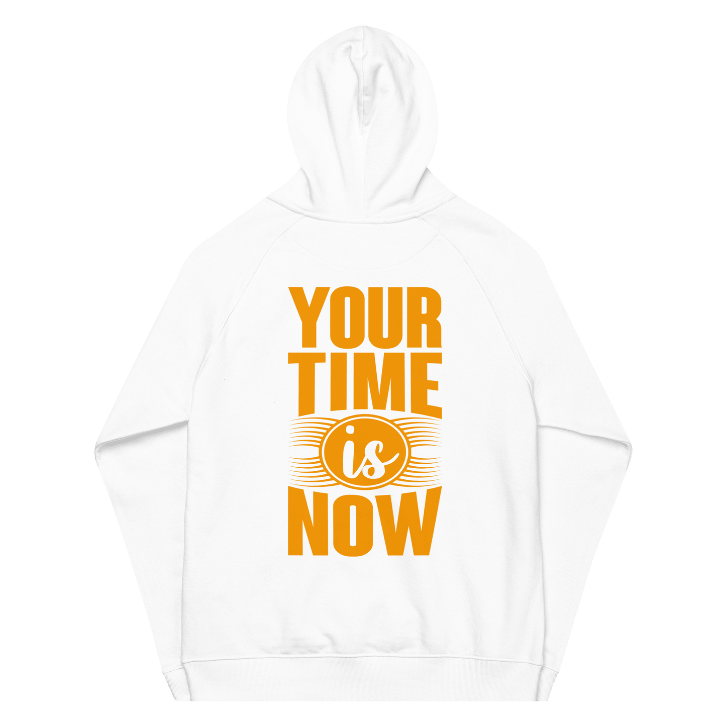 Unisex Your Time Is Now Hoodie - Swagodin