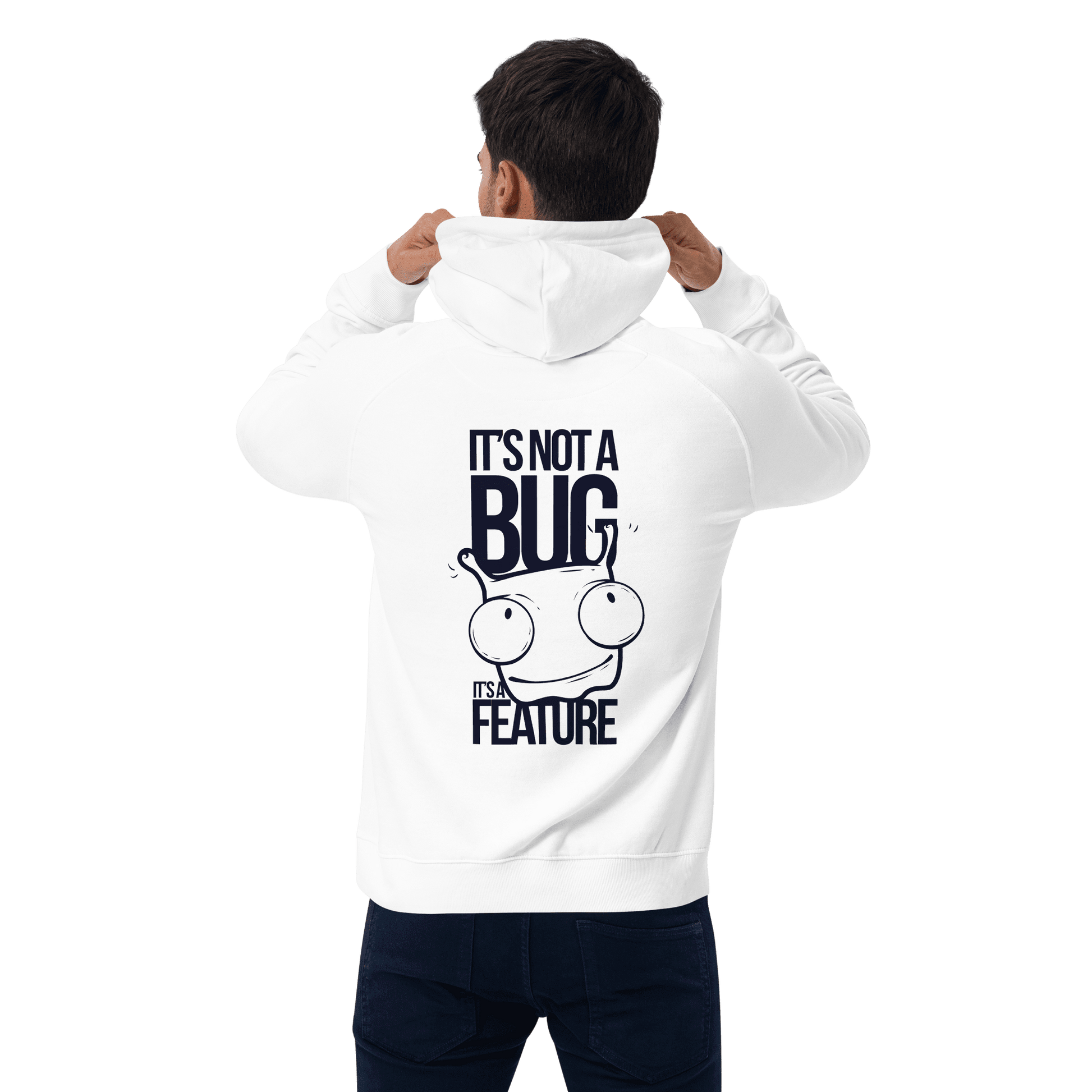 Organic Unisex It's Not A Bug Hoodie - Swagodin