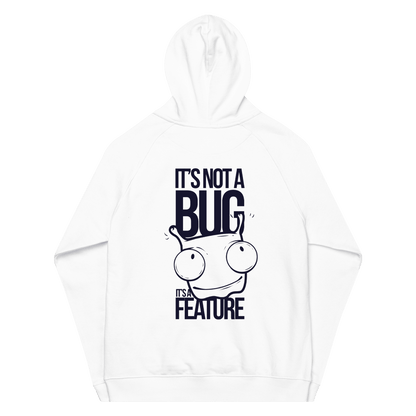 Organic Unisex It's Not A Bug Hoodie - Swagodin