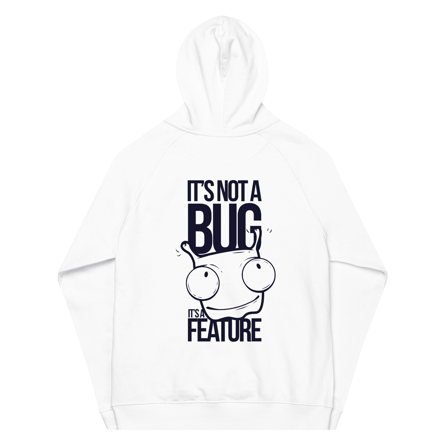 Unisex It's Not A Bug Hoodie - Swagodin